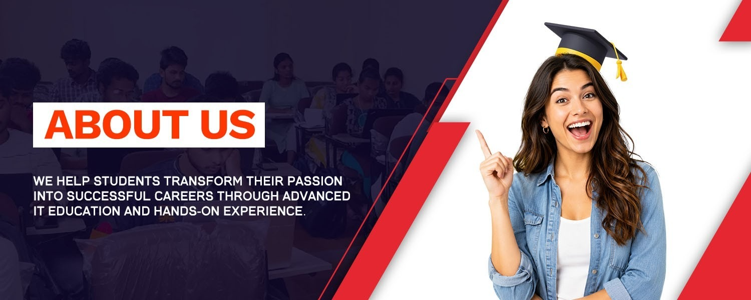 About Us — Your Trusted IT Training Partner. We help students transform their passion into successful careers through advanced IT education and hands-on experience.